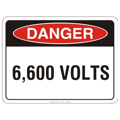 Danger – 6,600 Volts Sign