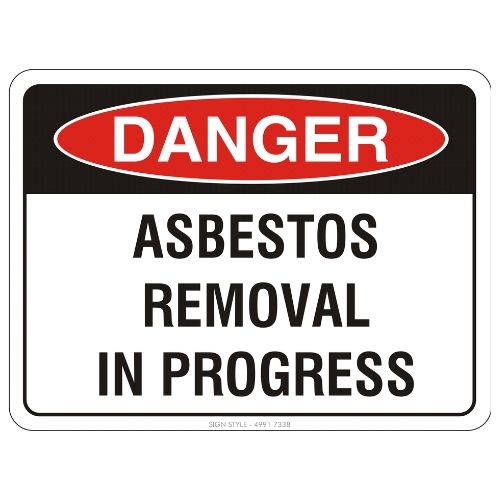 Danger – Asbestos Removal In Progress Sign