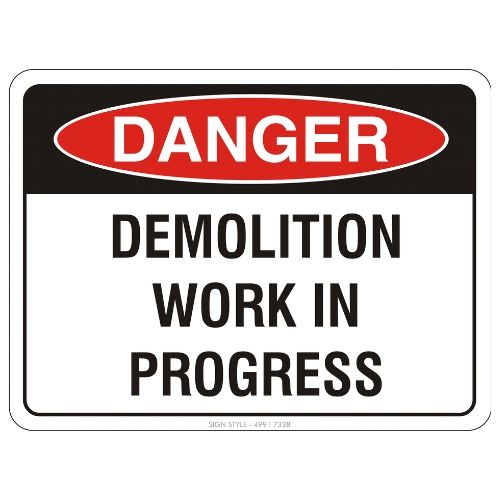 Danger – Demolition Work In Progress Sign