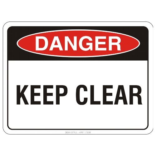 Danger – Keep Clear Sign