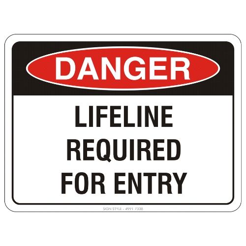 Danger – Lifeline Required For Entry Sign