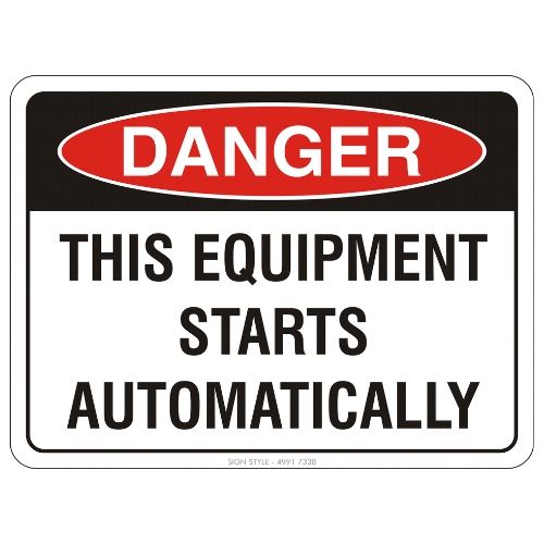Danger – This Equipment Starts Automatically Sign