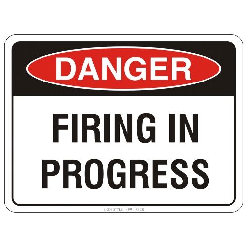 Danger – Firing In Progress Sign