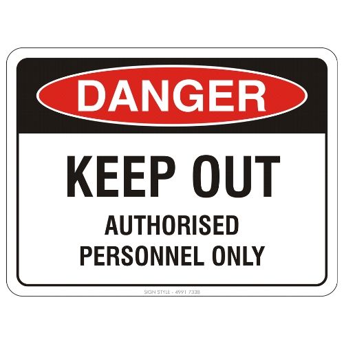 Danger – Keep Out Authorised Personnel Only Sign