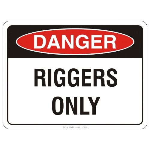 Ask A Rigger Sign Danger – Riggers Only Sign – Sign Style