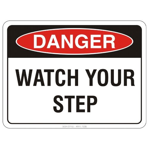 Danger – Watch Your Step Sign – Sign Style
