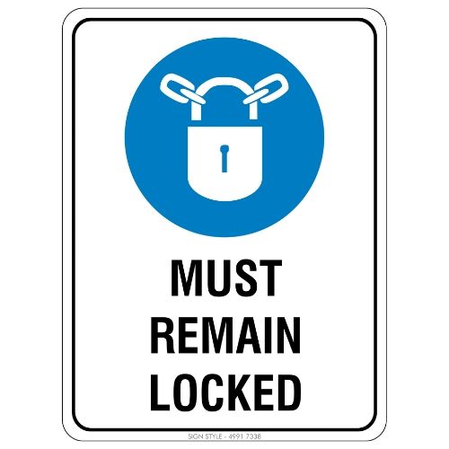 Mandatory – Must Remain Locked Sign
