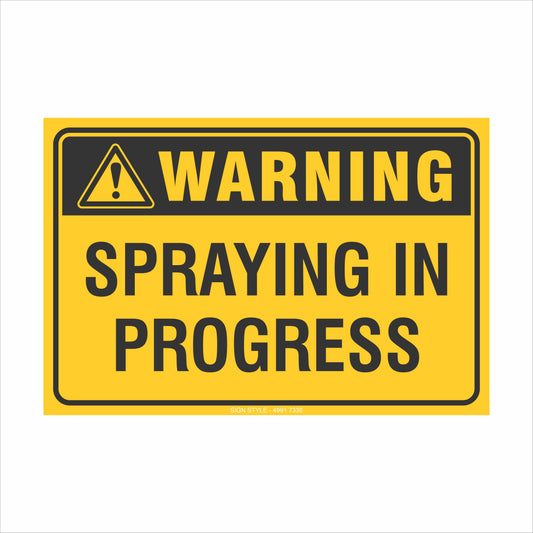 Property Signs – Warning Spraying In Progress Sign