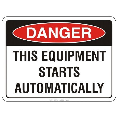 Danger - This Equipment Starts Automatically Sign