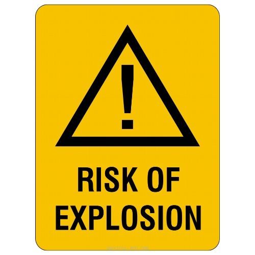 Warning - Risk Of Explosion Sign